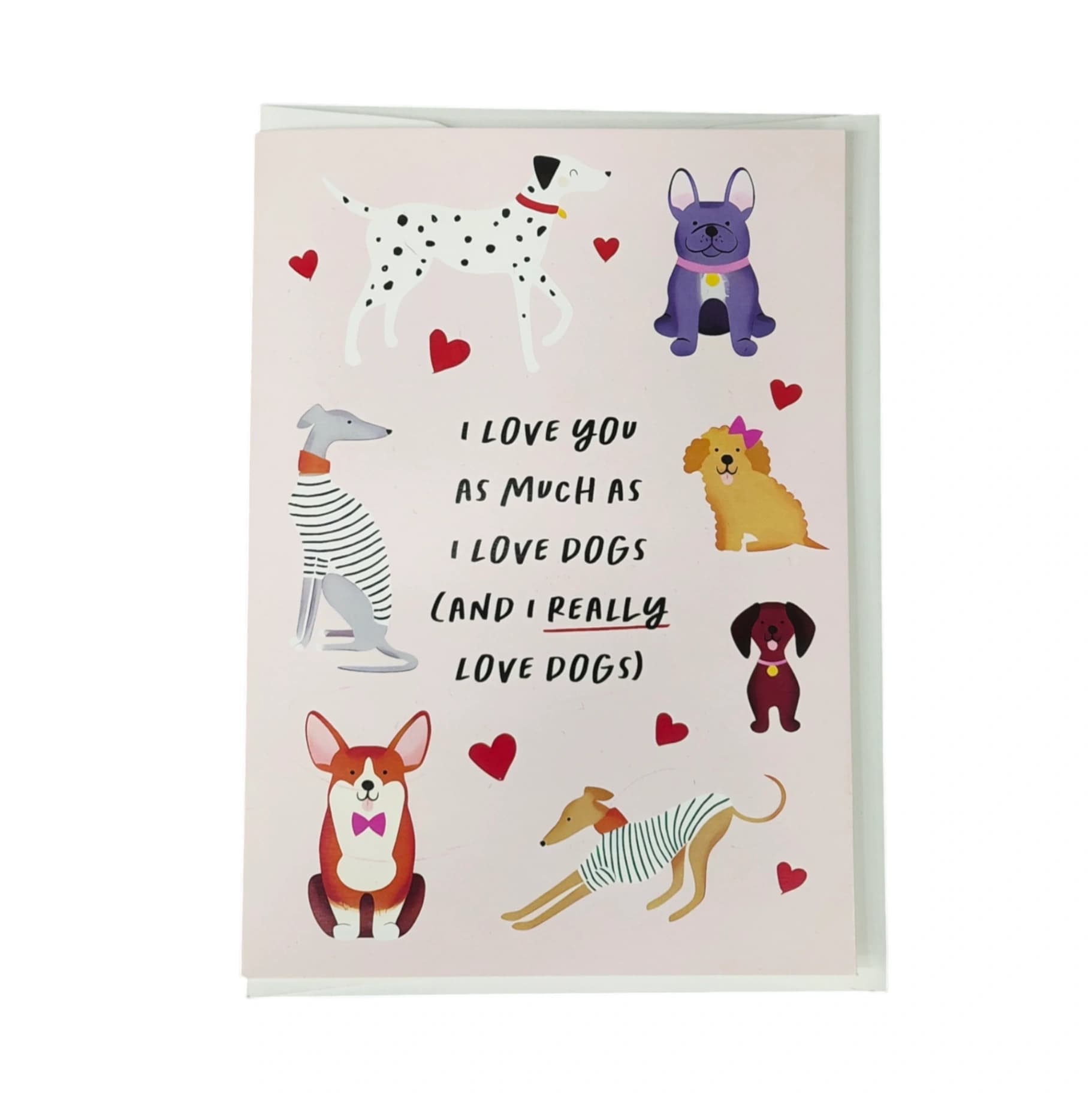 I Really Love Dogs Love Card