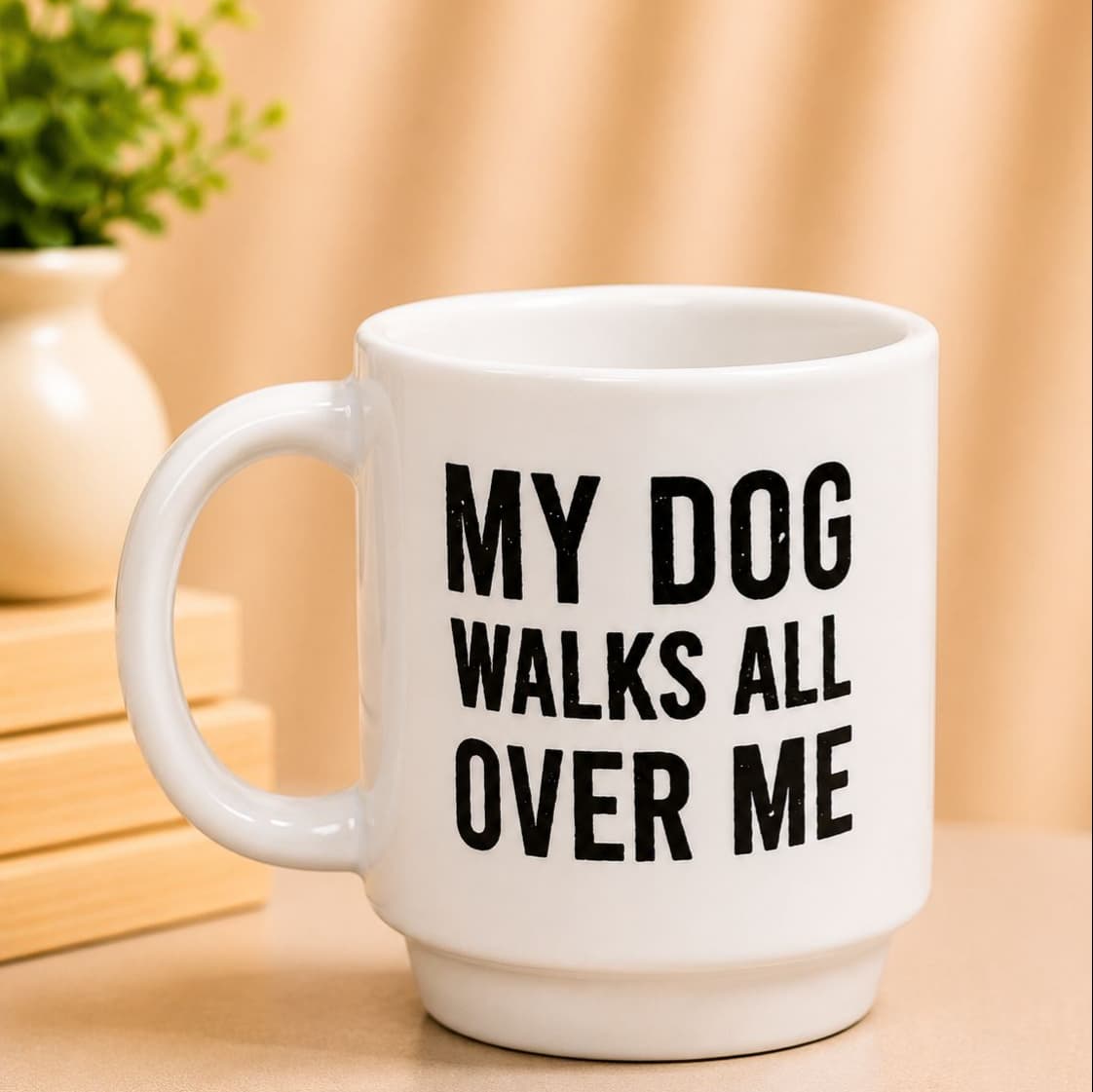 My Dog Walks All Over Me Mug for Dog Lovers
